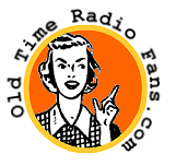 Old Time Radio Fans .com
